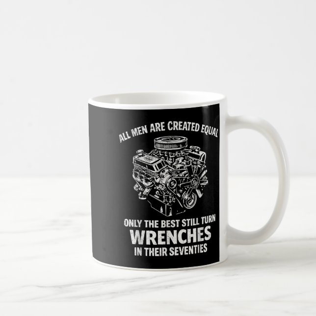 All men are created equal only the turn wrenches  coffee mug (Right)