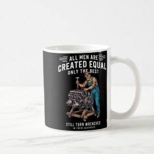 All men are created equal only the turn wrenches  coffee mug