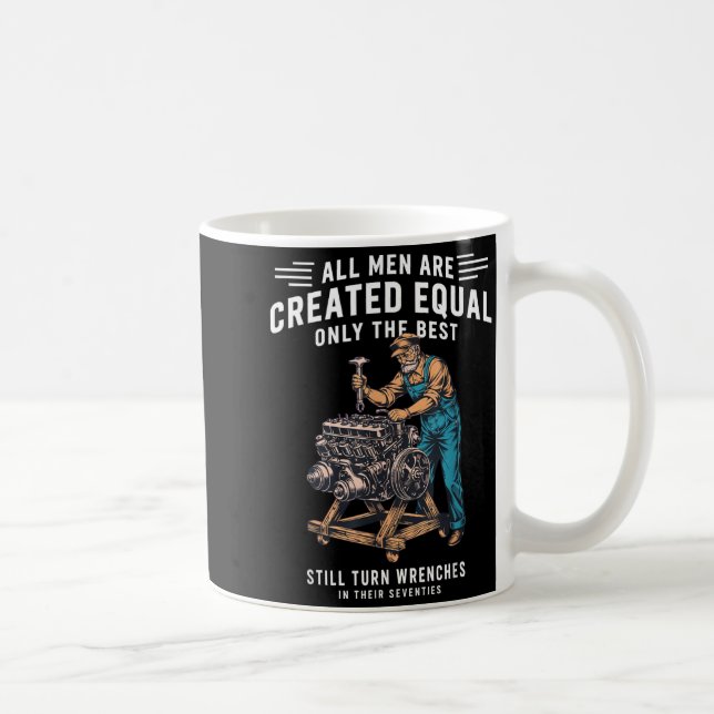 All men are created equal only the turn wrenches  coffee mug (Right)