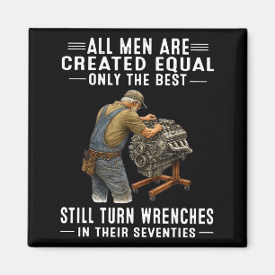 All men are created equal only the turn wrenches magnet