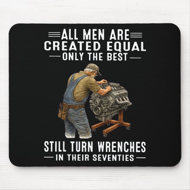All men are created equal only the turn wrenches  mouse pad (Front)