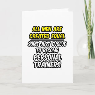 All Men Are Created Equal...Personal Trainers Card