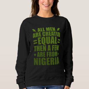All Men Are Created Equal Swiss Humor Switzerland Sweatshirt