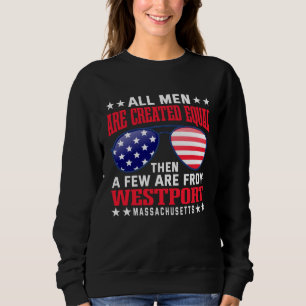 All Men Are Created Equal Westport Massachusetts Sweatshirt