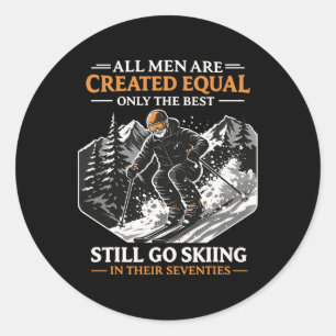 All Men Created Equal Best Go Skiing In Their Seve Classic Round Sticker