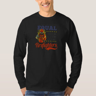 All Men Created Equal Wildland Firefighter T-Shirt