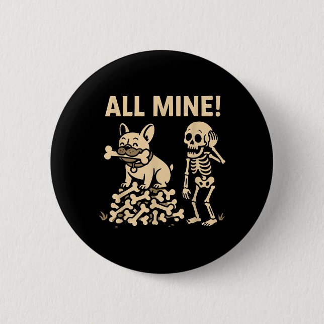All Mine Halloween Dog Skeleton Bones 6 Cm Round Badge (Front)