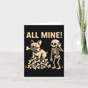 All Mine Halloween Dog Skeleton Bones Card