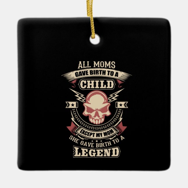 All moms gave birth to a child ceramic ornament (Front)