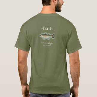 All Mullet Before Mullets Were Cool T-Shirt