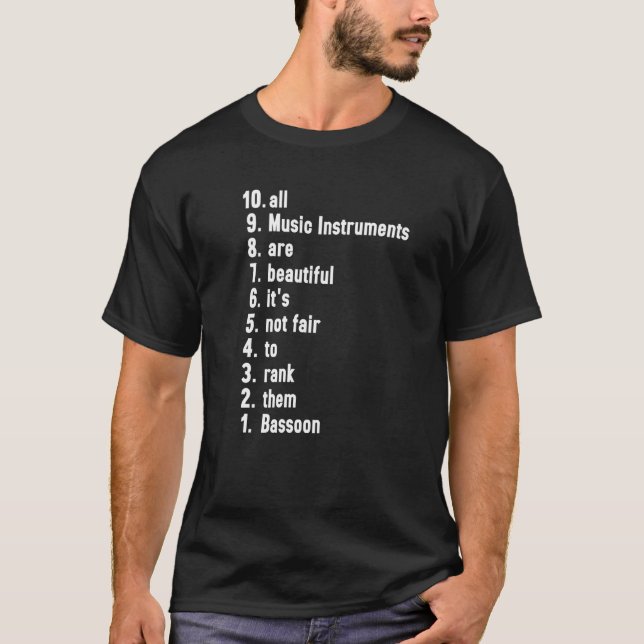 All Music Instruments Are Beautiful Ranking Bassoo T-Shirt (Front)