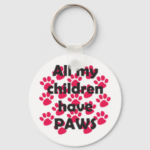 All My Children Have Paws Key Ring