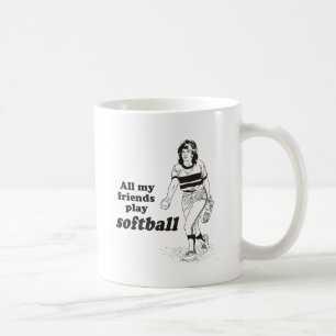 All my friends play softball coffee mug