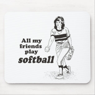 All my friends play softball mouse pad