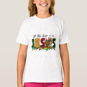 : All My Hope Is in Jesus T-Shirt
