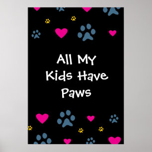 All My Kids-Children Have Paws Poster