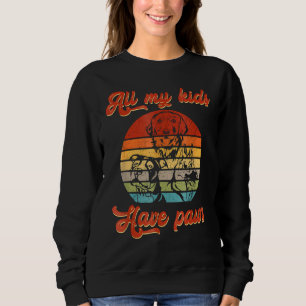 All My Kids Have Paws Pet Puppy Paws Dog Breed Sweatshirt