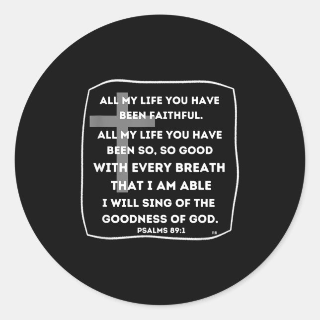 All My Life You Have Been Faithful  Classic Round Sticker (Front)