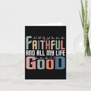 All My Life You Have Been Faithful Inspirational C Card