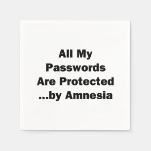 All My Passwords are Protected...by Amnesia Napkin