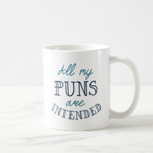 All My Puns Are intended Coffee Mug