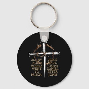 All My Role Models Went to Prison Jesus ON Back Key Ring