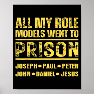 All My Role Models Went To Prison  Poster