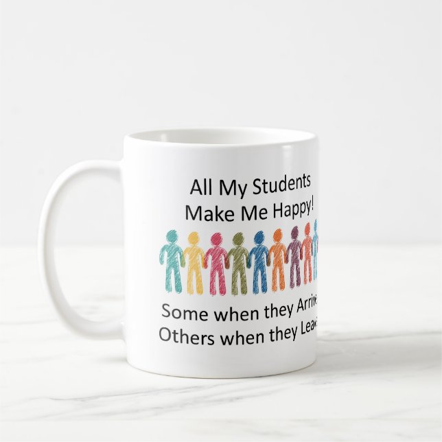 All My Students Make Me Happy Mug (Left)