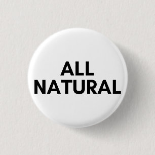 all natural 3 cm round badge
