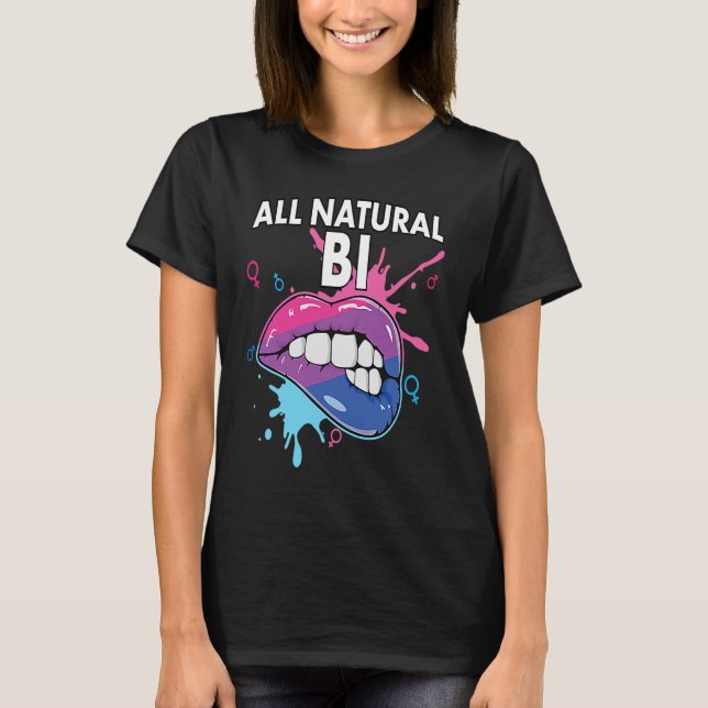All Natural Bi Flag Bisexual Rainbow Pride Bisexua T-Shirt (Front)