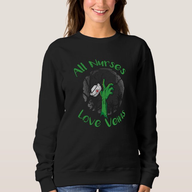 All Nurses Love Veins Halloween Spooky Nurse Sweatshirt (Front)