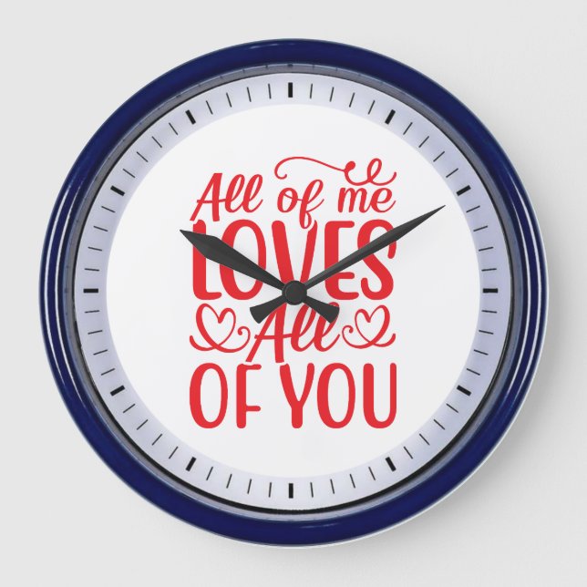 All of Me Loves All of You-67519 Large Clock (Front)