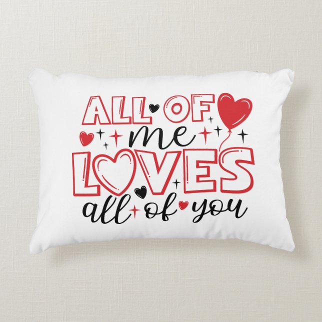 All of Me Loves All of You Decorative Cushion (Front)