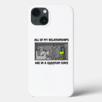 All Of My Relationships Are In A Quantum State