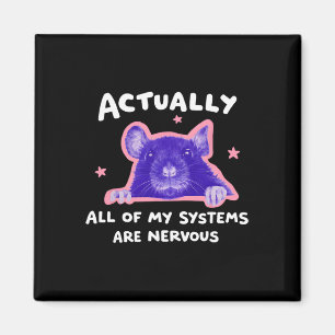 All Of My Systems Are Nervous, Rat Meme, Animal Me Magnet