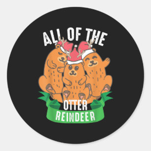 All Of Otter Reindeer Christmas Holiday Classic Round Sticker