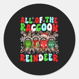 All Of Raccoon Reindeer Xmas Group Santa Reindeer  Classic Round Sticker