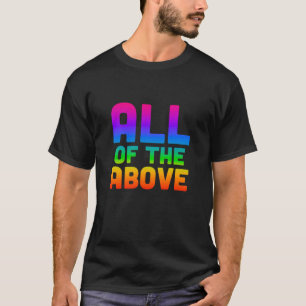 All of the above LGBTQ Subtle Pride Sweatshirt T-Shirt