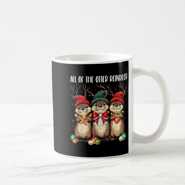 All Of The Otter Reindeer Christmas Otters Santa X Coffee Mug (Right)