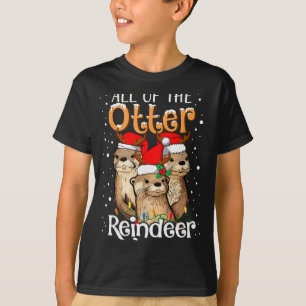 All Of The Otter Reindeer Christmas Otters Santa X T-Shirt