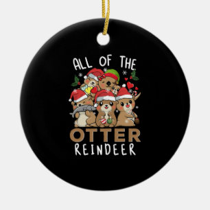 All of the Otter Reindeer Funny Otters Christmas Ceramic Ornament