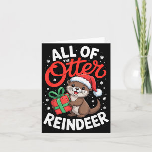 All Of The Otter Reindeer, Sea Otter Christmas Paj Card