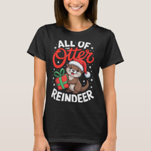 All Of The Otter Reindeer, Sea Otter Christmas Paj T-Shirt