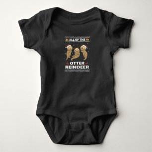 All Of The Otter Reindeer Sweet christmas Otter Baby Bodysuit