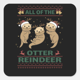 All Of The Otter Reindeer Sweet christmas Otter Square Sticker