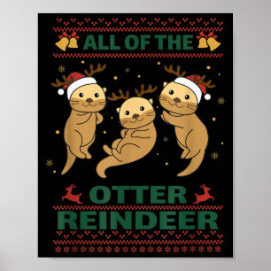 All Of The Otter Reindeer Sweet Christmas Otters Poster