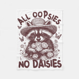 All Oopsies No Daisies Racoon Mental Health Funny Fleece Blanket