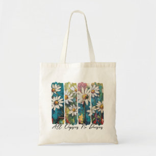 All Oopsies No Daisies  Tote Bag