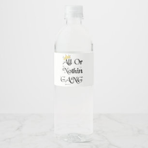 ALL OR NOTHIN GANG WATER BOTTLE LABES LABEL