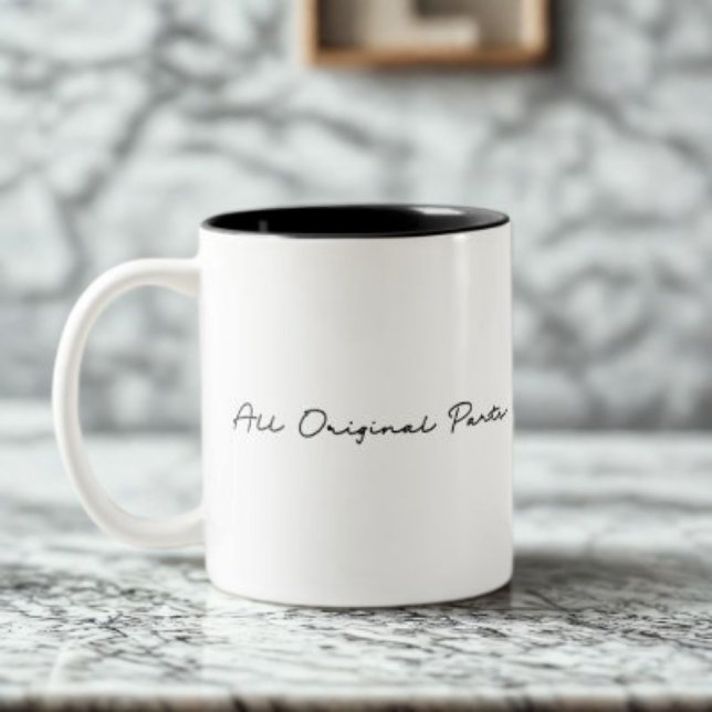 All Original Parts Quote Two-Tone Coffee Mug (Creator Uploaded)
